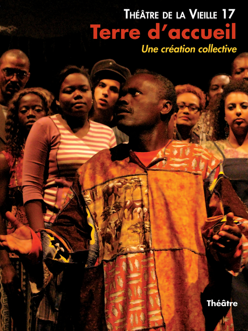 Title details for Terre d'accueil by Théâtre de la vieille 17 - Available